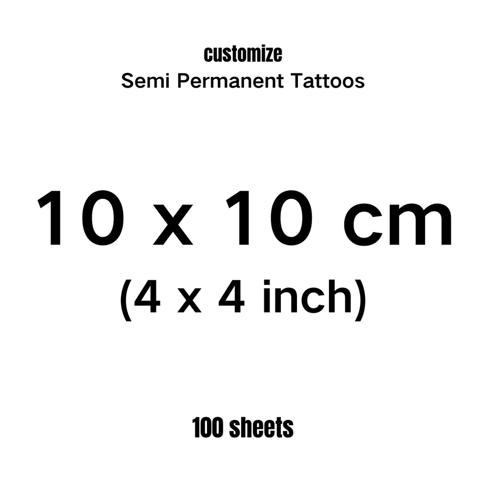 Semi Permanent Tattoo Stickers Custom Designs (Price is for 100 sheets) Last for 15 Days