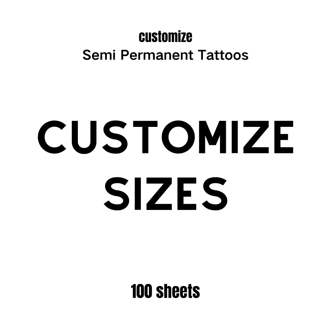 Semi Permanent Tattoo Stickers Custom Designs (Price is for 100 sheets) Last for 15 Days